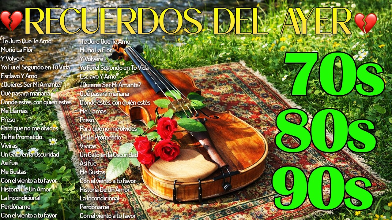 Cl&aacute;sicos Baladas de Oro 1965 - 1980💐 Baladas Rom&aacute;nticas del Recuerdo Inolvidables