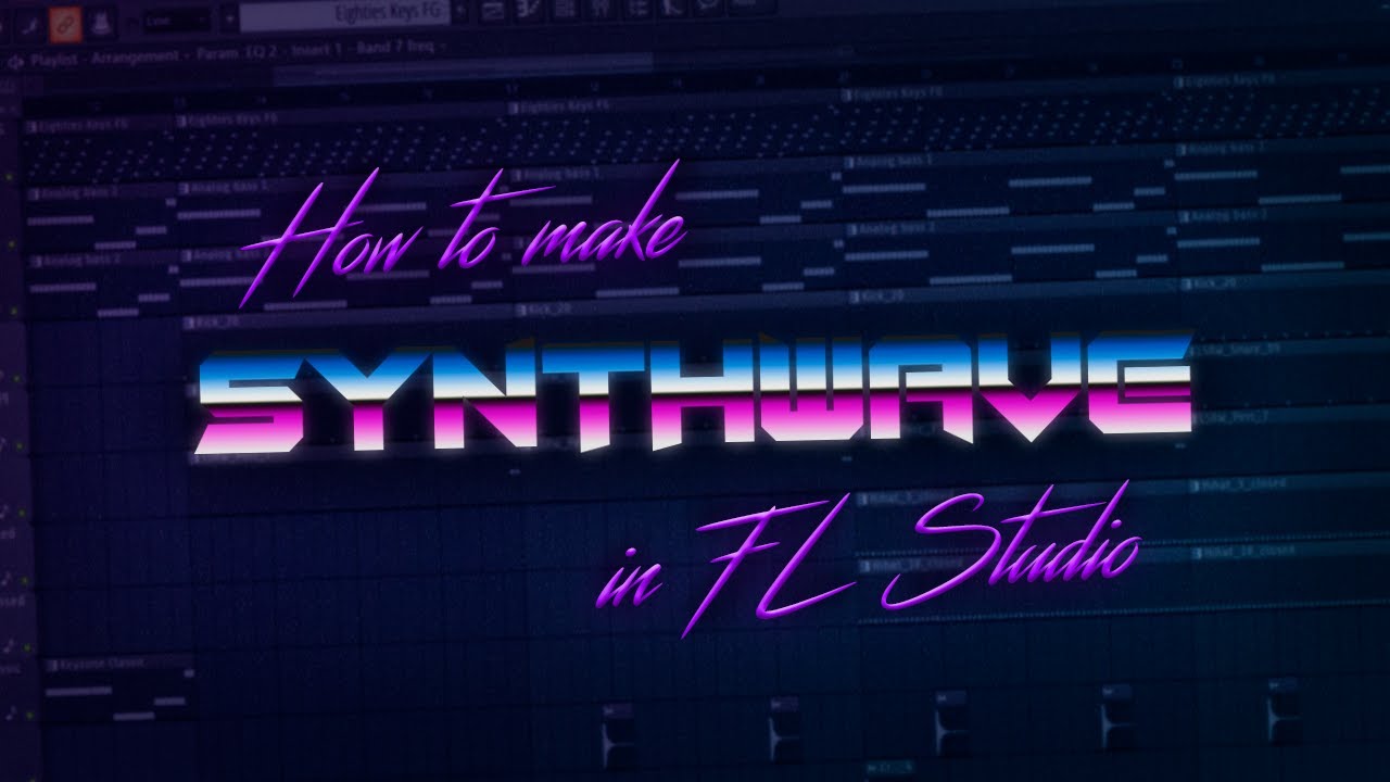 How to make Synthwave | FL Studio 20 Tutorial