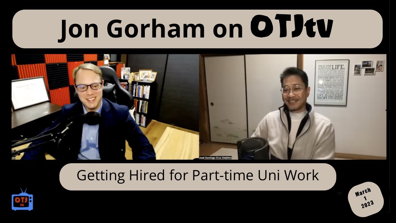 OTJtv #52 Jon Gorham - Getting Hired as a Part-time University Teacher in Japan