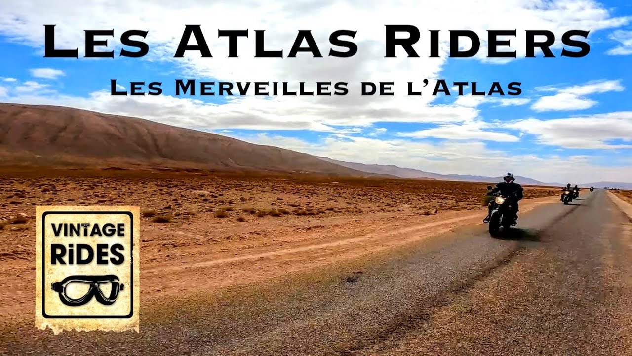 Les Merveilles de l'Atlas - Le Film - Vintage Rides