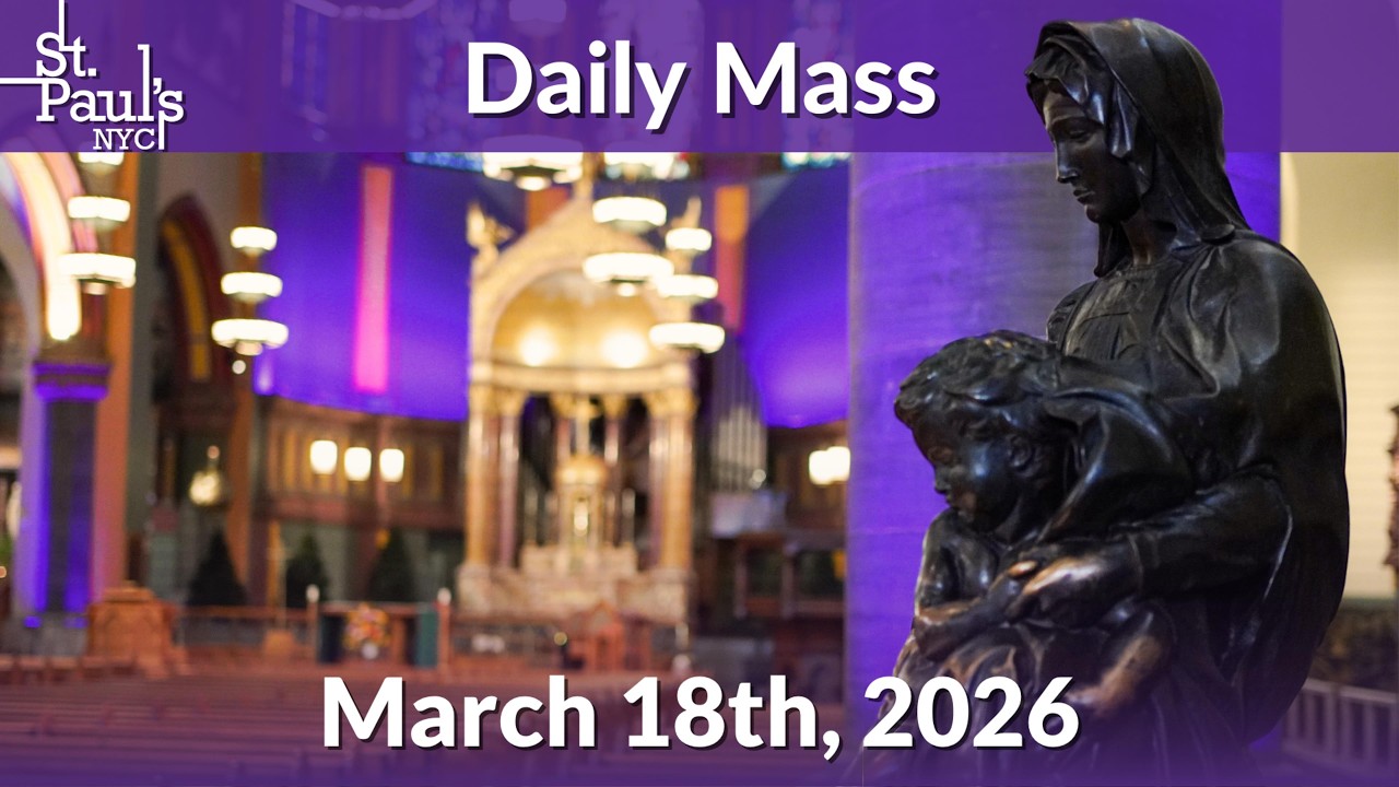 Daily Mass - March 18th, 2026 at 12:10 PM