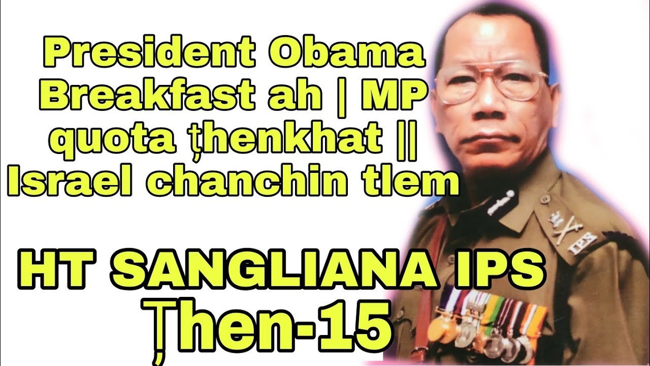 President Obama Breakfast ah | MP quota țhenkhat || Israel chanchin tlem || HT SANGLIANA IPS Part-15