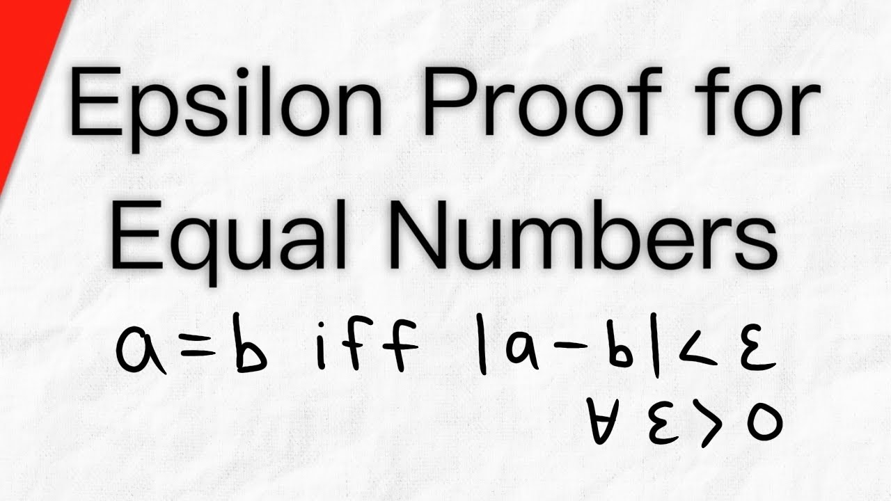 Epsilon Proof for Equal Real Numbers | Real Analysis