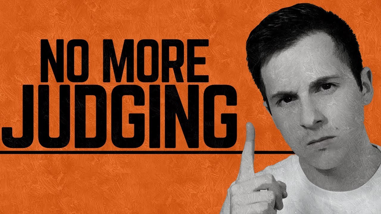 How to Stop Criticizing And Judging Yourself