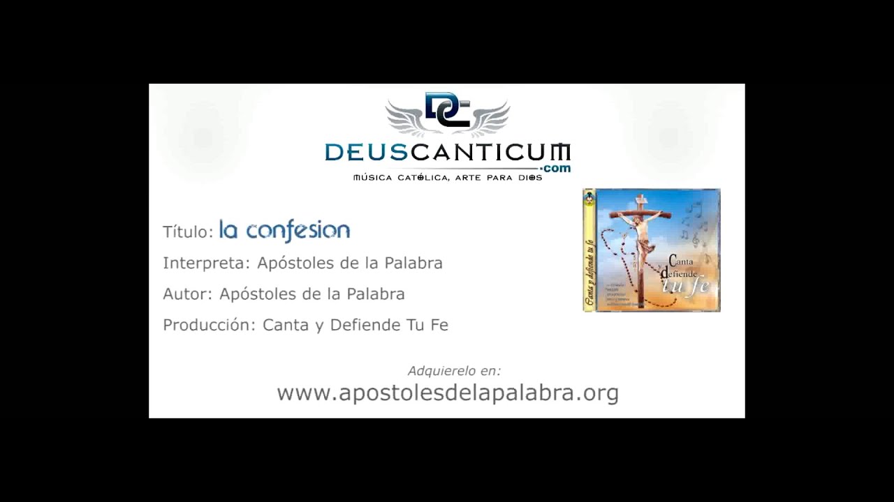 Ap&oacute;stoles de la Palabra - La Confesi&oacute;n - M&uacute;sica Cat&oacute;lica