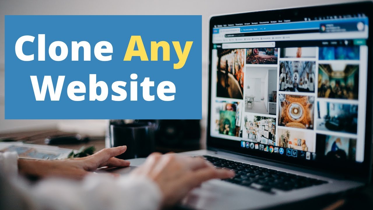 Clone Any Website in Just 10 minutes with This Simple Trick