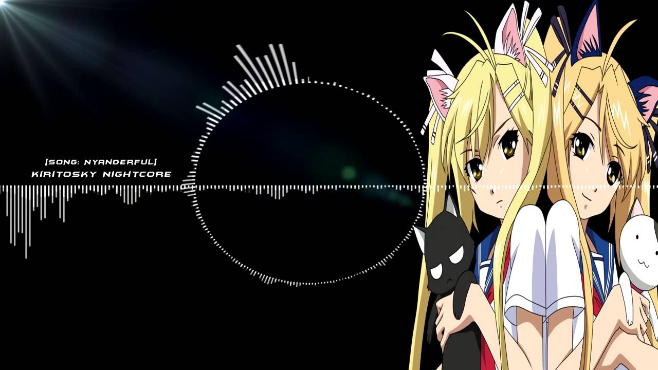 ★ Nightcore - Nyanderful [Nyan Koi! OP Full] ★