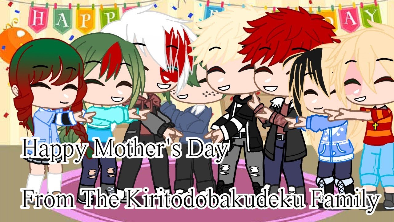 Happy Mother's Day From The Kiritodobakudeku Family || BNHA || Next Gen || Gacha Club ||