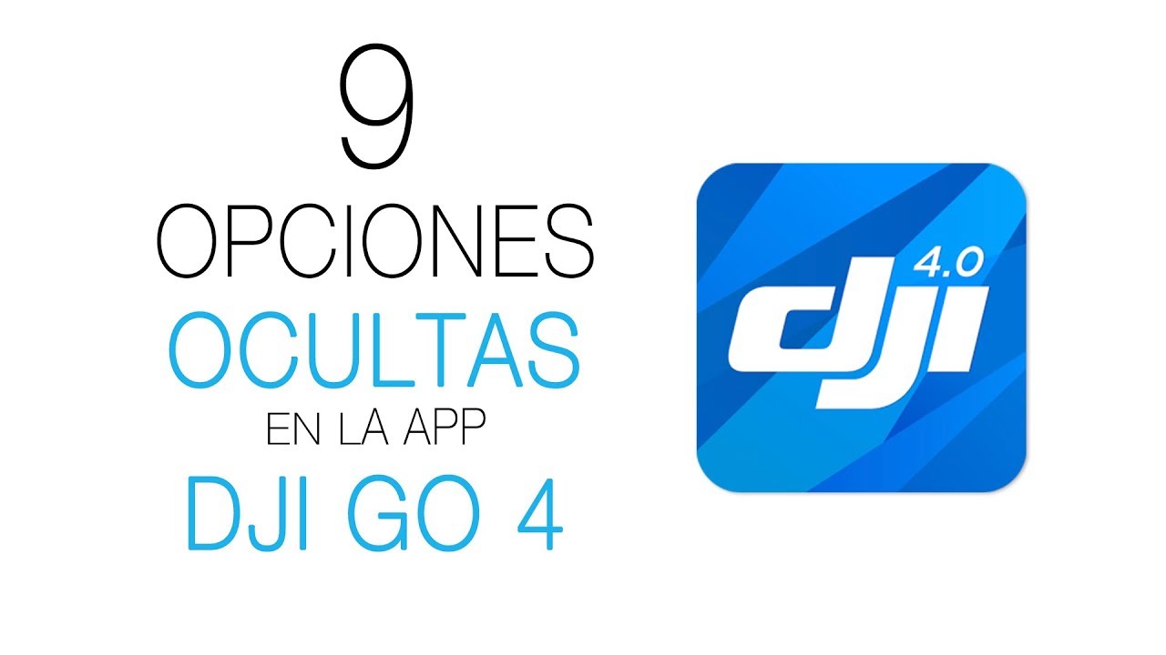 9 OPCIONES OCULTAS EN LA APP DJI GO 4 / TUTORIAL MEJORES ACCESOS DIRECTOS  DJI GO 4 APP ESPAÑOL