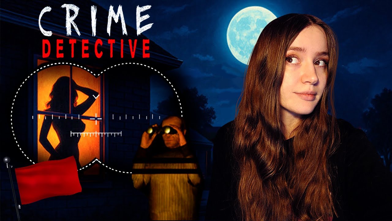 ПОДГЛЯДЫВАЮ ЗА СОСЕДЯМИ | Crime Detective: Red Flags | ИНДИ ХОРРОР | Стрим