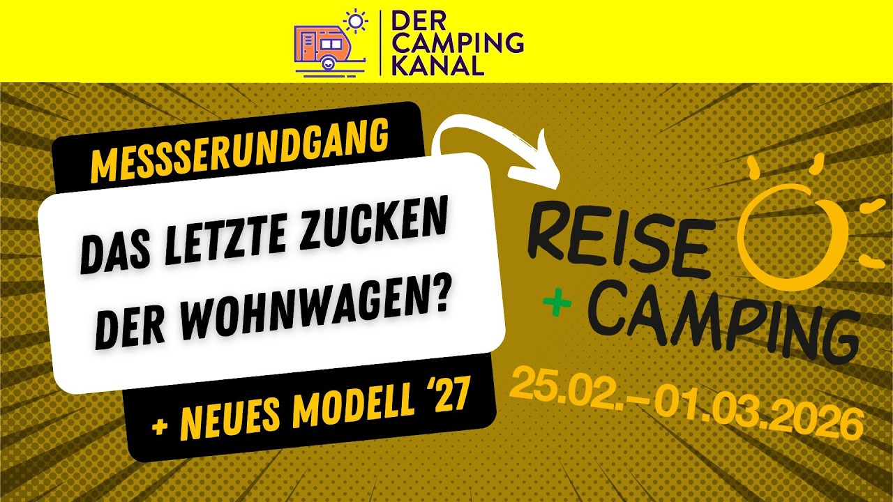 Ein letztes Zucken der Wohnwagenbranche?  Reise +Camping Messe Essen - Rundgang