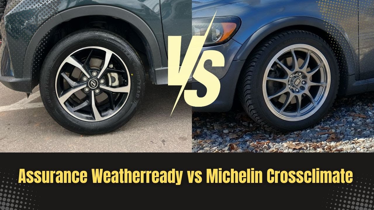 Goodyear Assurance WeatherReady vs Michelin CrossClimate 2