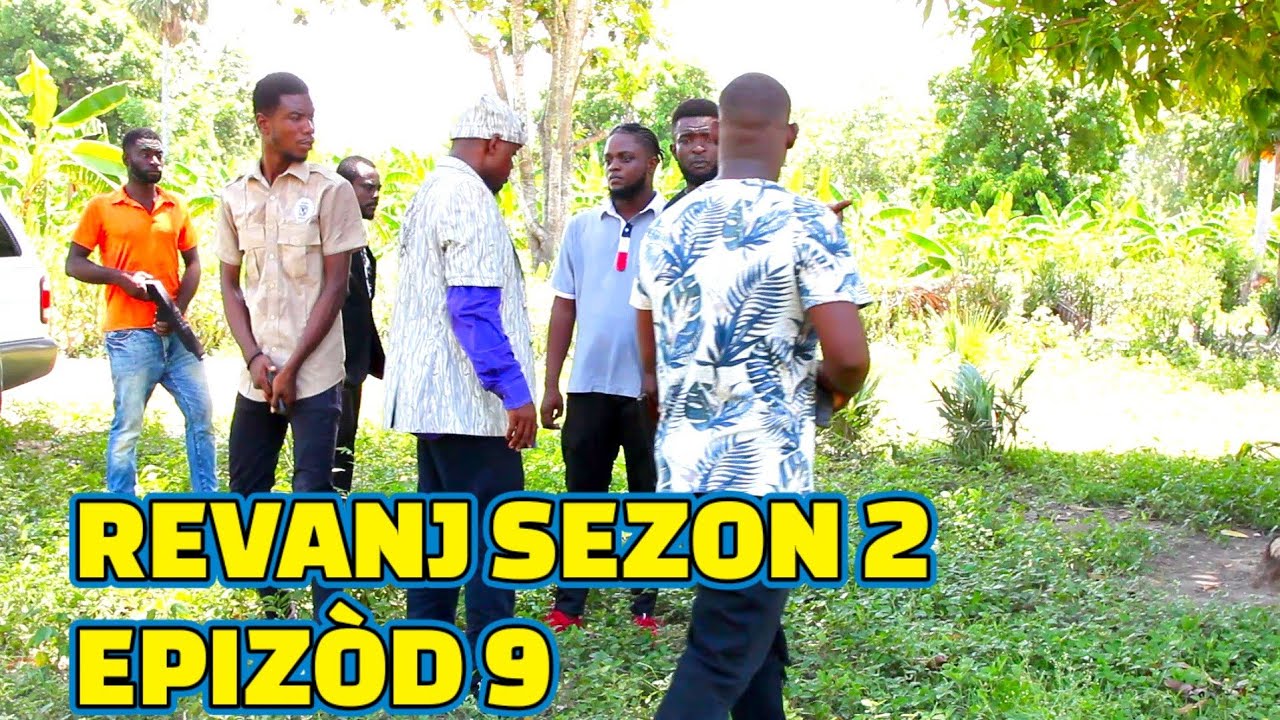 REVANJ SEZON 2 FULL EPISODE # 9, FEYTON 2023, GEN KOZE JODIA, DEMA TINE/ GERA/ ZÒBÒT/ / PAGA/ CHÈLBÈ