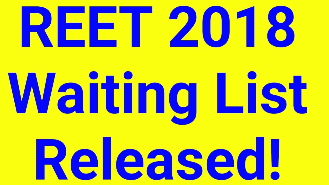 REET 2018 Waiting List Latest News | REET Waiting 2018 Latest News - Edutuber Dev