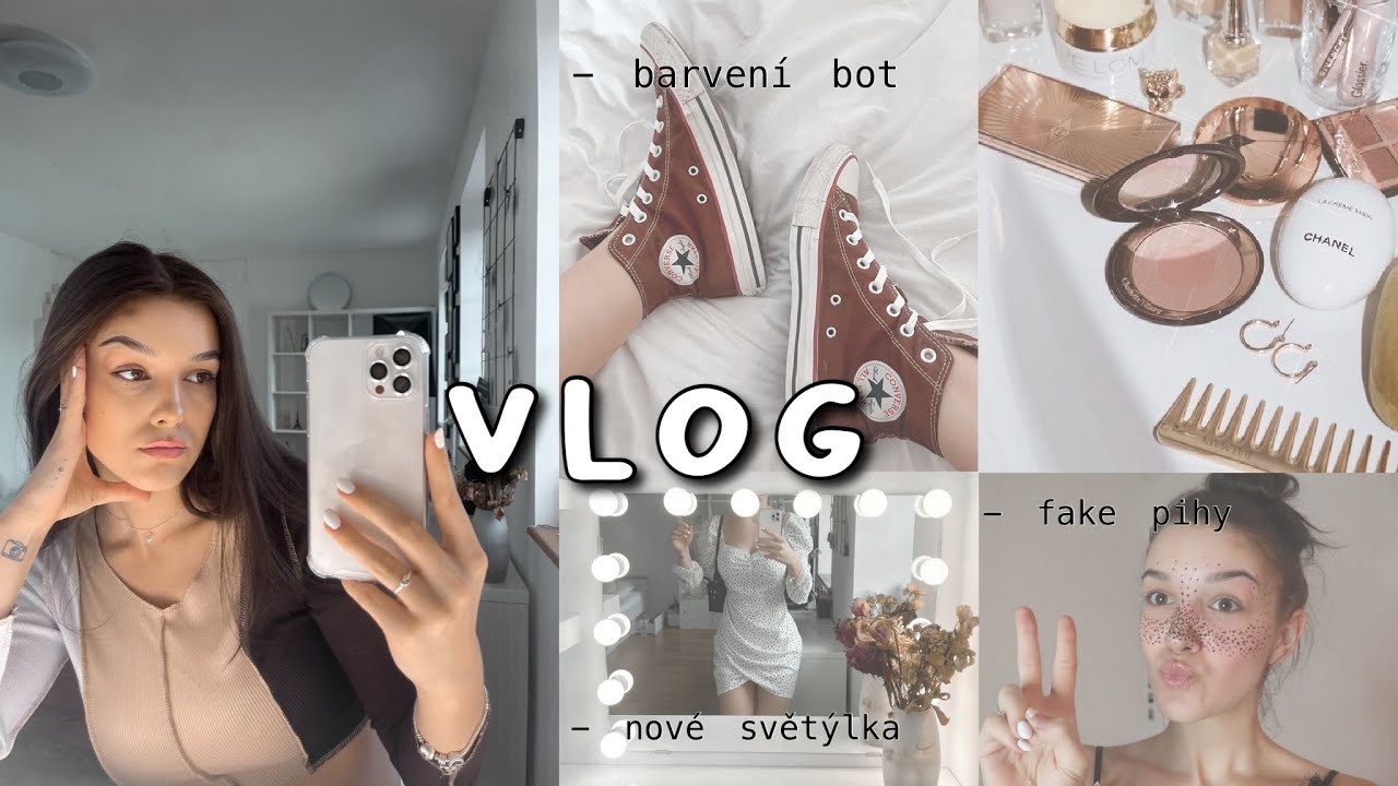VLOG | barvení bot, fake pihy, nové světýlka,...
