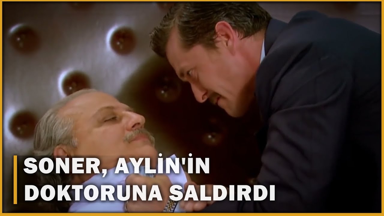 Soner, Aylin'in Doktorunun Üstüne Yürüdü! - Öyle Bir Geçer Zaman Ki 78.Bölüm
