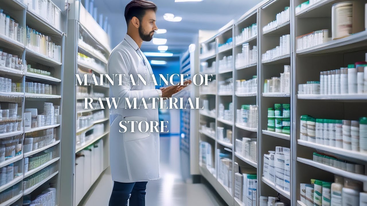 MAINTENANCE OF RAW MATERIAL STORE IN PHARMA INDUSTRY # B.pharm Quality Assurance 6th Sem#