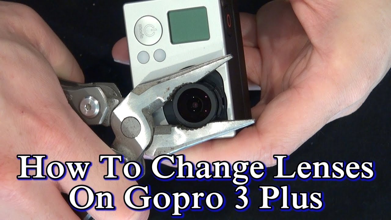 Change Your Lens On Gopro 3 Plus