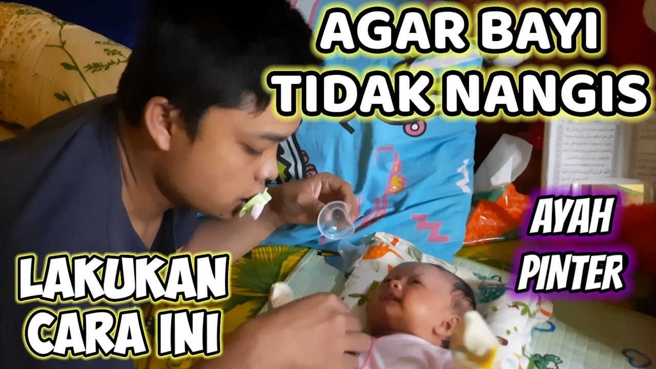CARA SEORANG AYAH MENGATASI BAYI YANG LAGI NANGIS