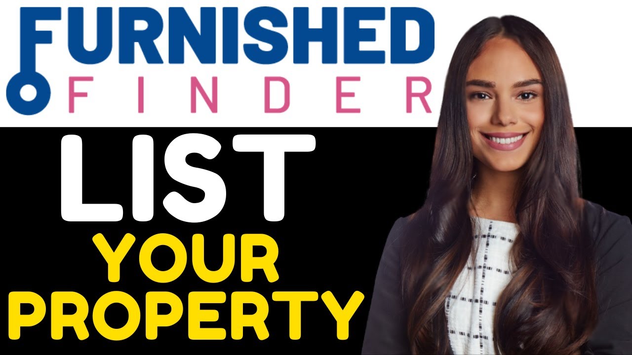 HOW TO LIST YOUR PROPERTY ON FURNISHED FINDER 2024! (FULL GUIDE)