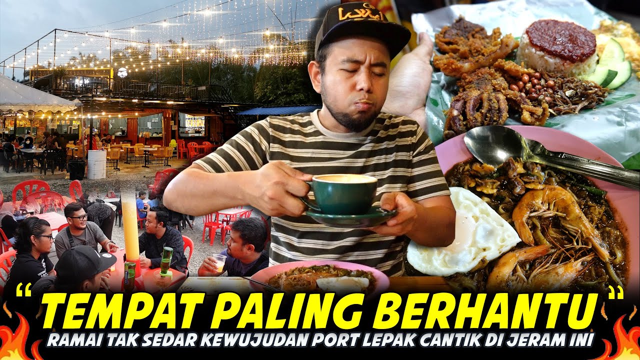 BOLEH HANYUT LEPAK KAT SINI..Tak Sedar Kewujudan Port Cantik Begini...FOODCOURT JZ KONTENA JERAM