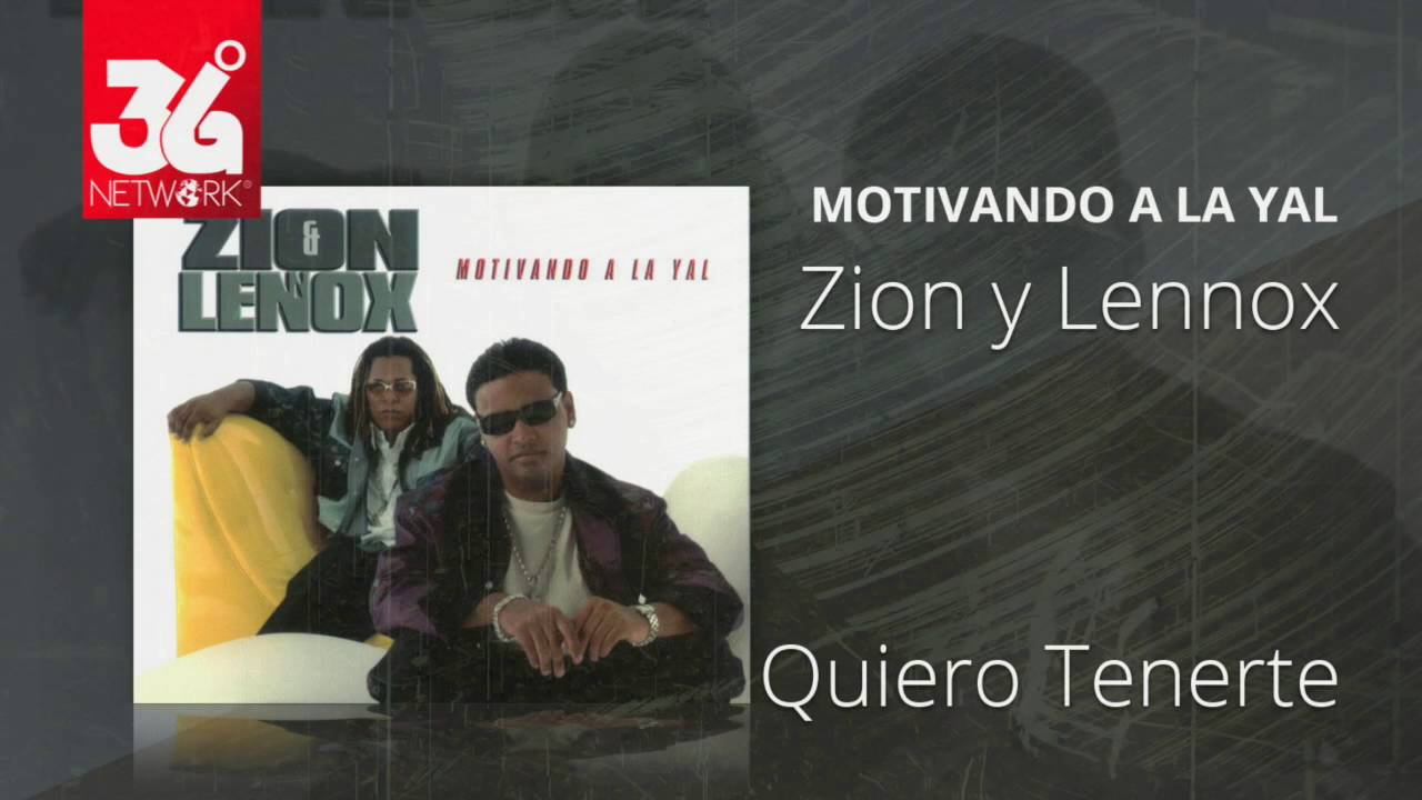 Quiero tenerte -  Zion y Lennox (Motivando la Yal) [Audio]