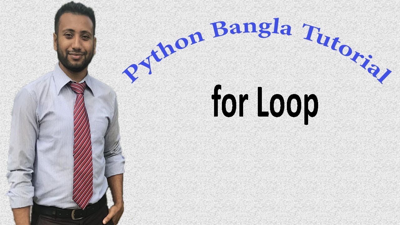 Python Bangla Tutorials 26 : for Loop