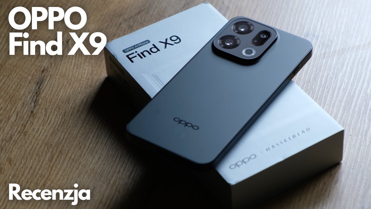 Recenzja OPPO Find X9 - Producent nie kłamał