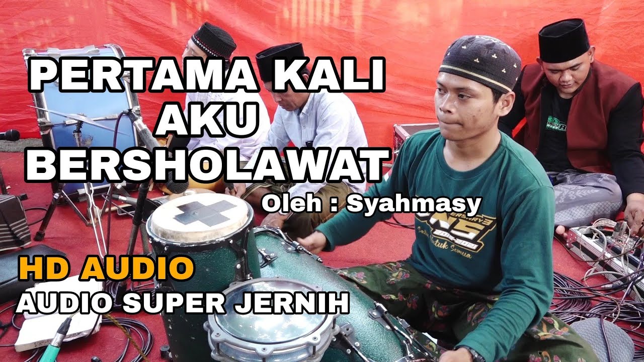SHAHMASY BONDOWOSO || PERTAMA KALI AKU BERSHOLAWAT