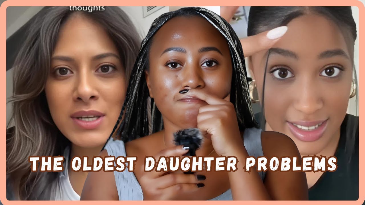 Women Speak About The Problems And Responsibilities Of Eldest Daughters - Must Watch
