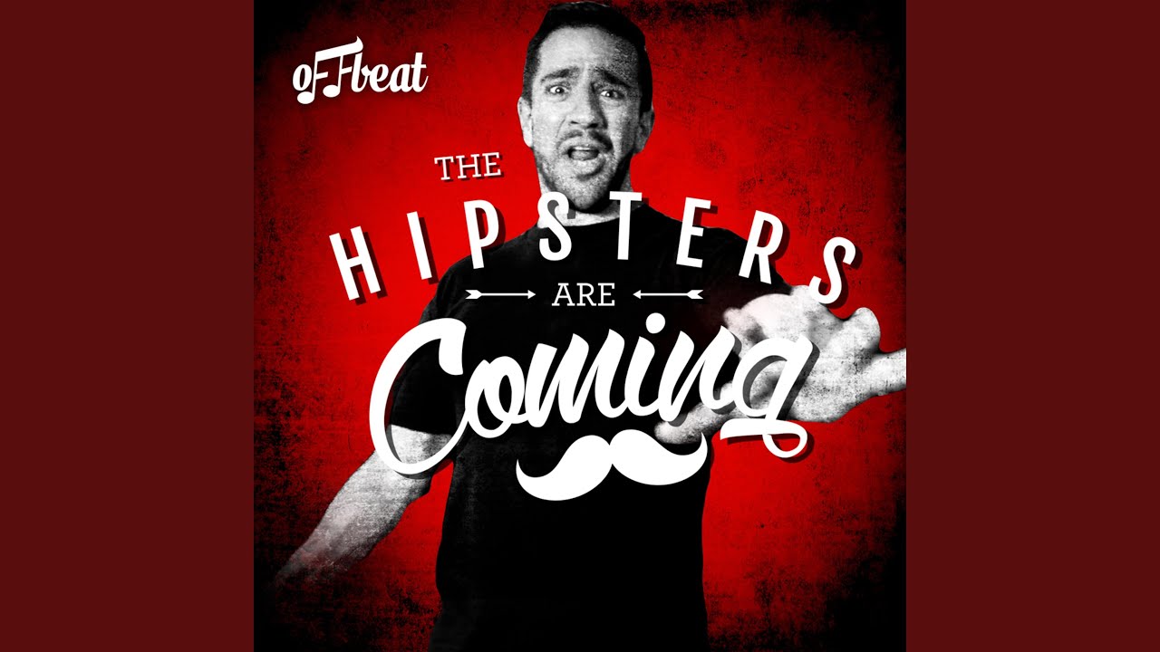 The Hipsters Are Coming
