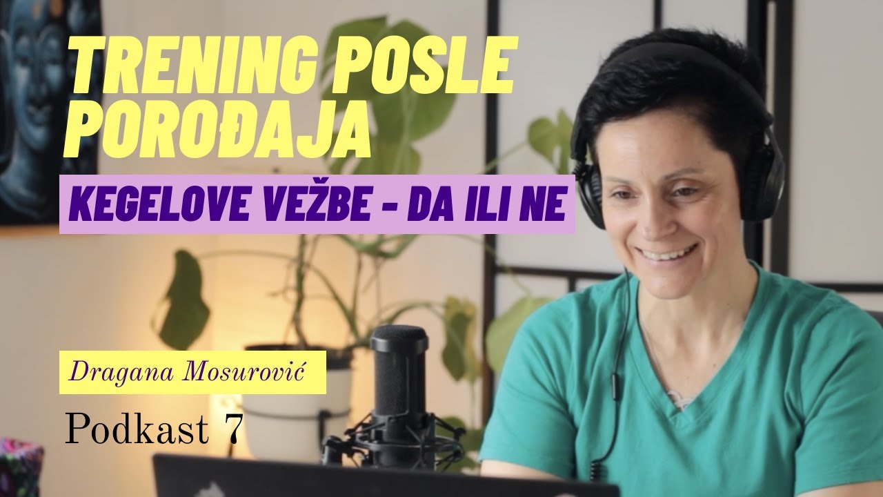 Trening posle porođaja i oporavak karličnog dna - Dragana Mosurović | podkast #7