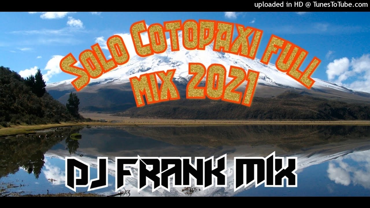 Huaynos De Cotopaxi full mix. 2021 & Dj Frank mix
