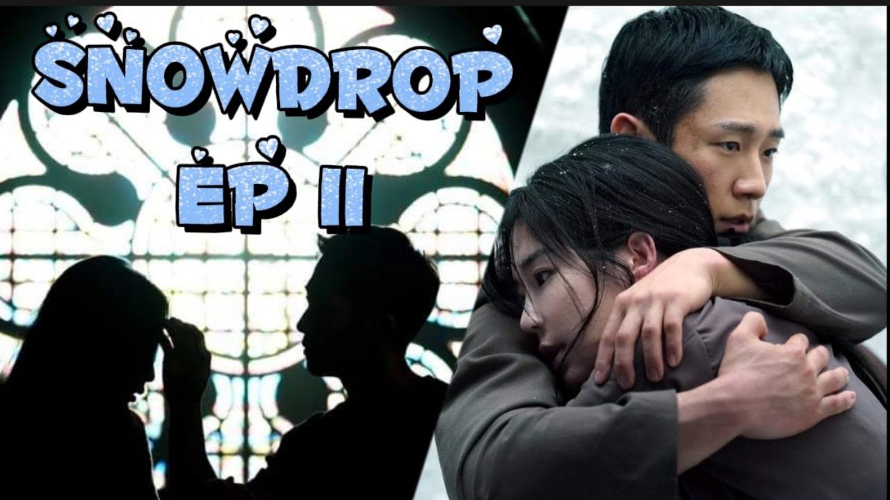 [SNOWDROP EP 11 IN BRIEF] SOOHO AND YOUNGRO KISSING SCENE😚| Haein-Jisoo couple
