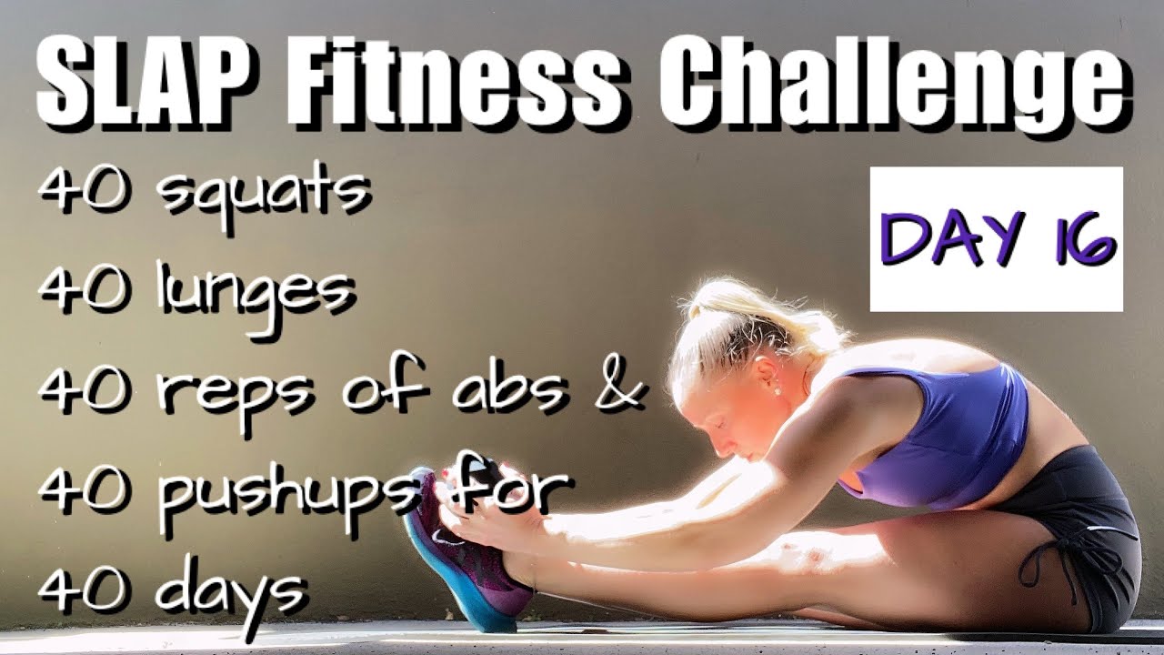 7th Annual SLAP Fitness Challenge - Day 16