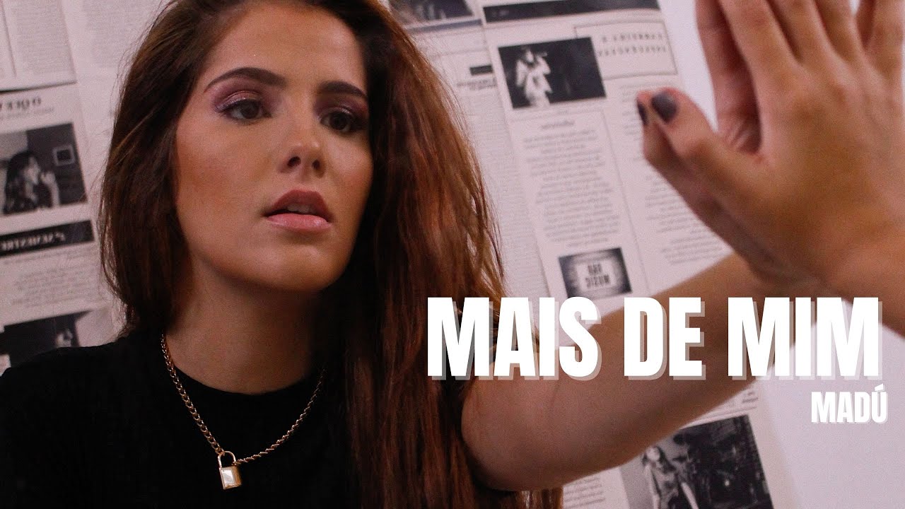 MADÚ - Mais de Mim (Visual)