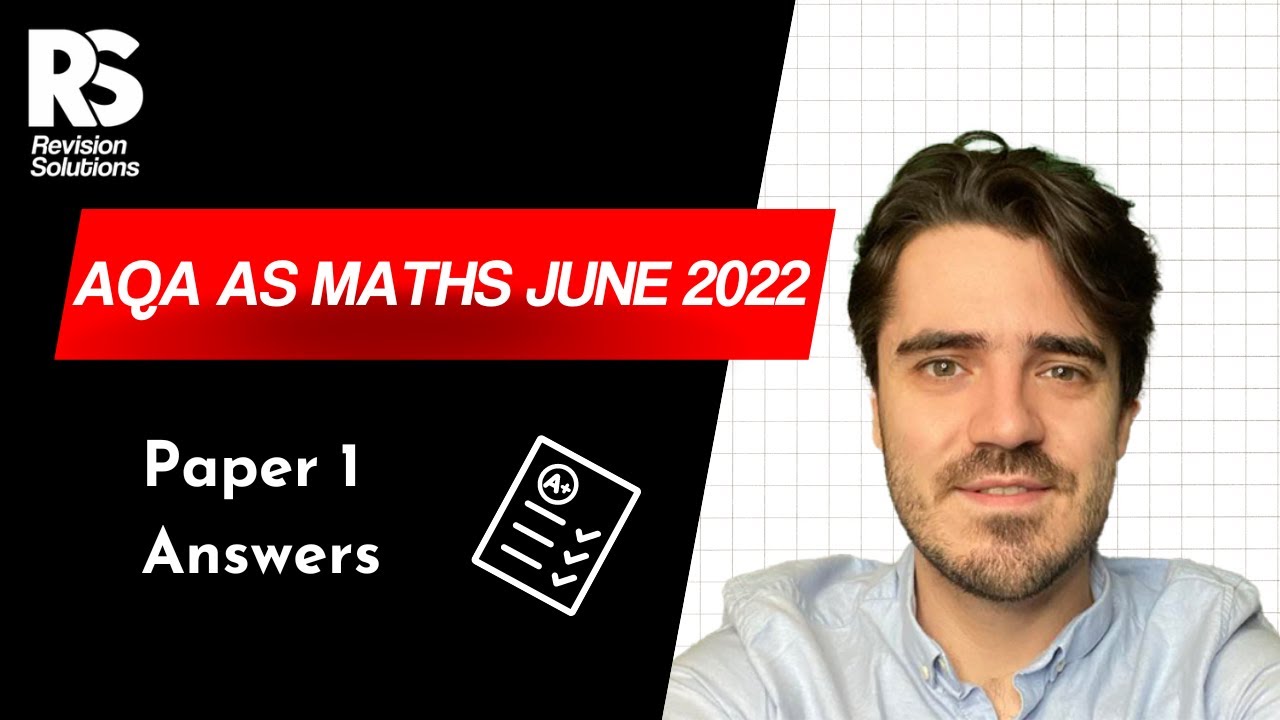 AS Level Maths Paper 1 Answers AQA June 2022