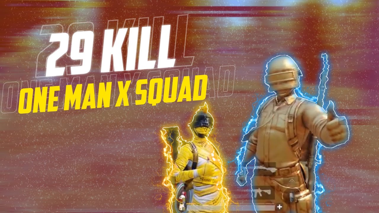 ONE MAN x SQUAD (29 KILL)