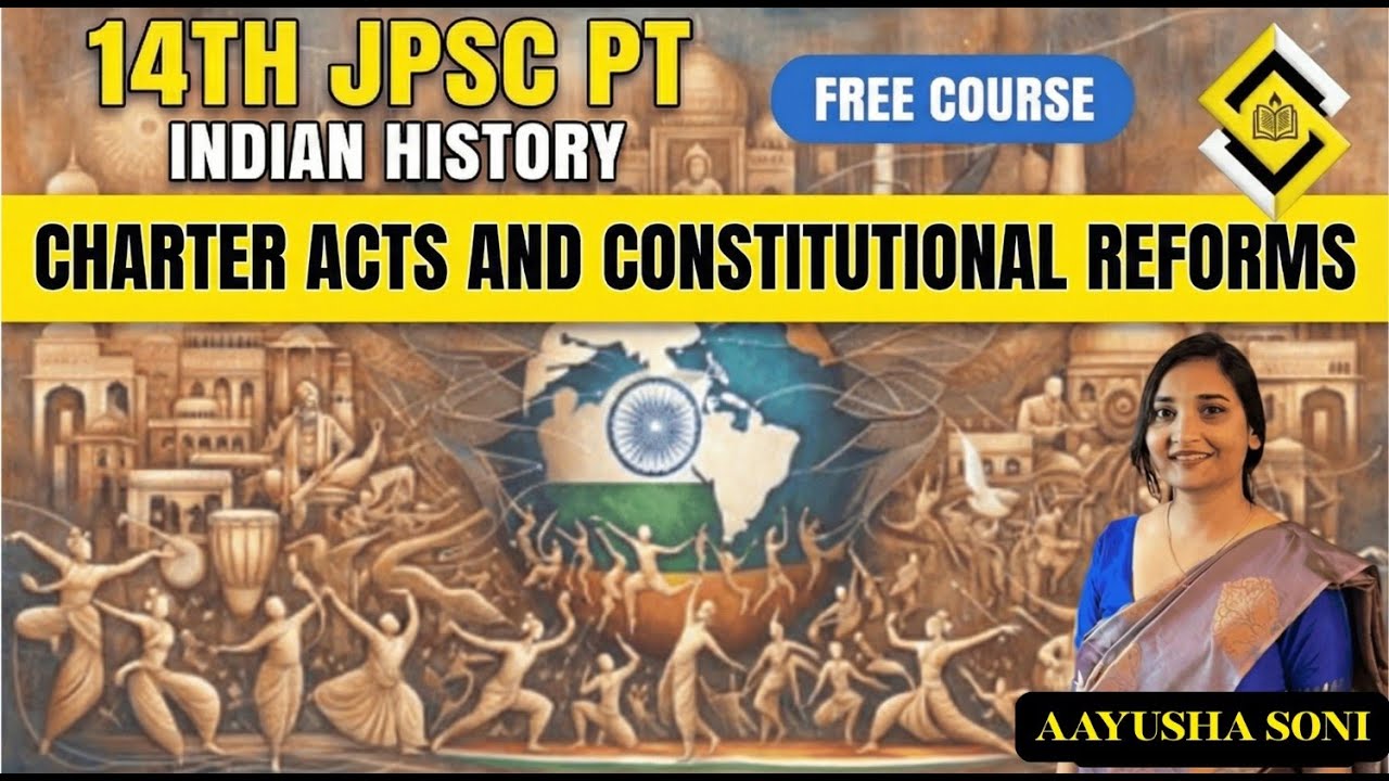 14TH JPSC PT CRASH COURSE I Charter Acts & Constitutional Reforms | MODERN HISTORY