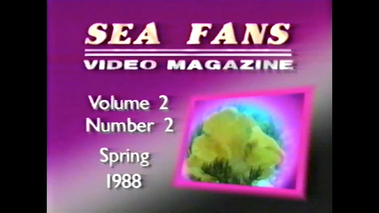 Sea Fans Video Magazine: Volume 2, Number 2 (Spring, 1988)
