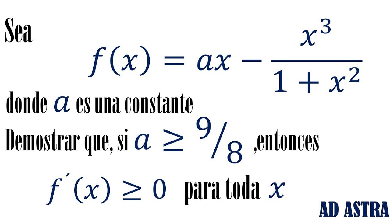 DEMOSTRAR que f' (x) es MAYOR o IGUAL a 0, si 