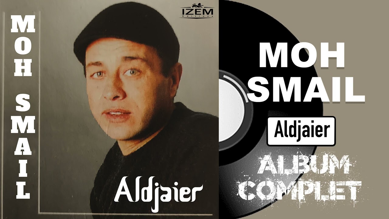 Moh Smail - Aldjaier (Album Complet)