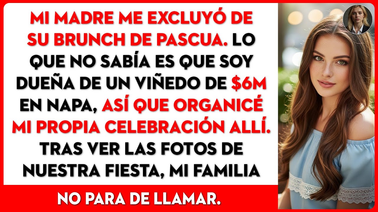 Mis padres me excluyeron de su brunch de Pascua, así que organicé el mío en mi viñedo.