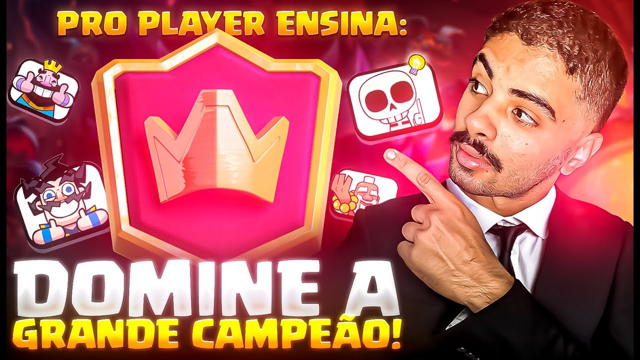 COMO AMASSAR NA GRANDE CAMPEÃO NO CLASH ROYALE