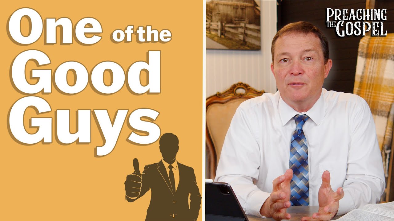One of the Good Guys | Preaching the Gospel