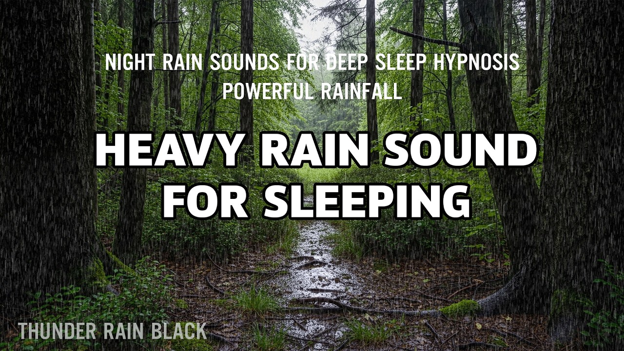 Night Rain Sounds for Deep Sleep Hypnosis | Powerful Rainfall