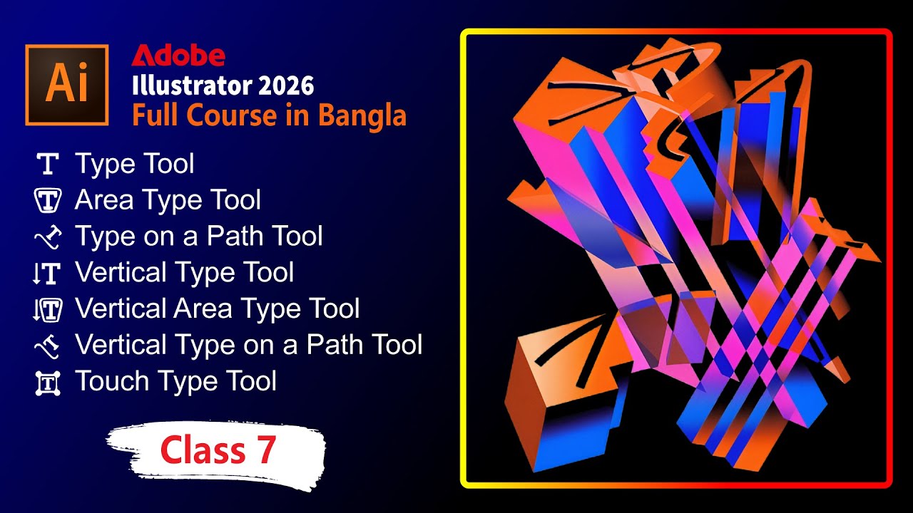 How to use type tool in adobe illustrator 2026 | Adobe Illustrator for Beginners | Class 7