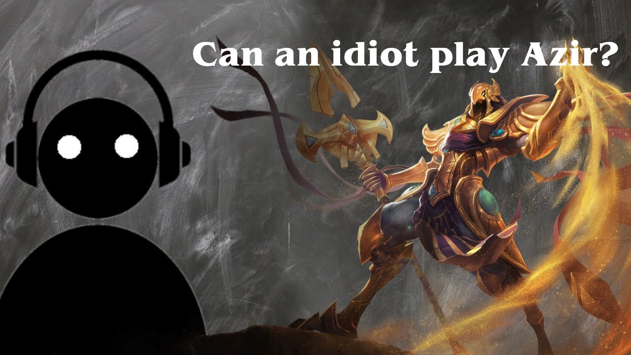 Can an idiot play Azir? | League of Classroom