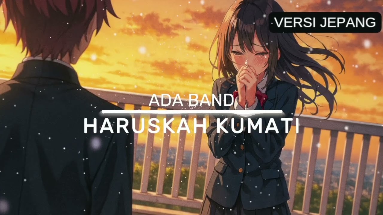 Haruskah Kumati - Ada Band (Cover Lagu Anime) | Bahasa Jepang