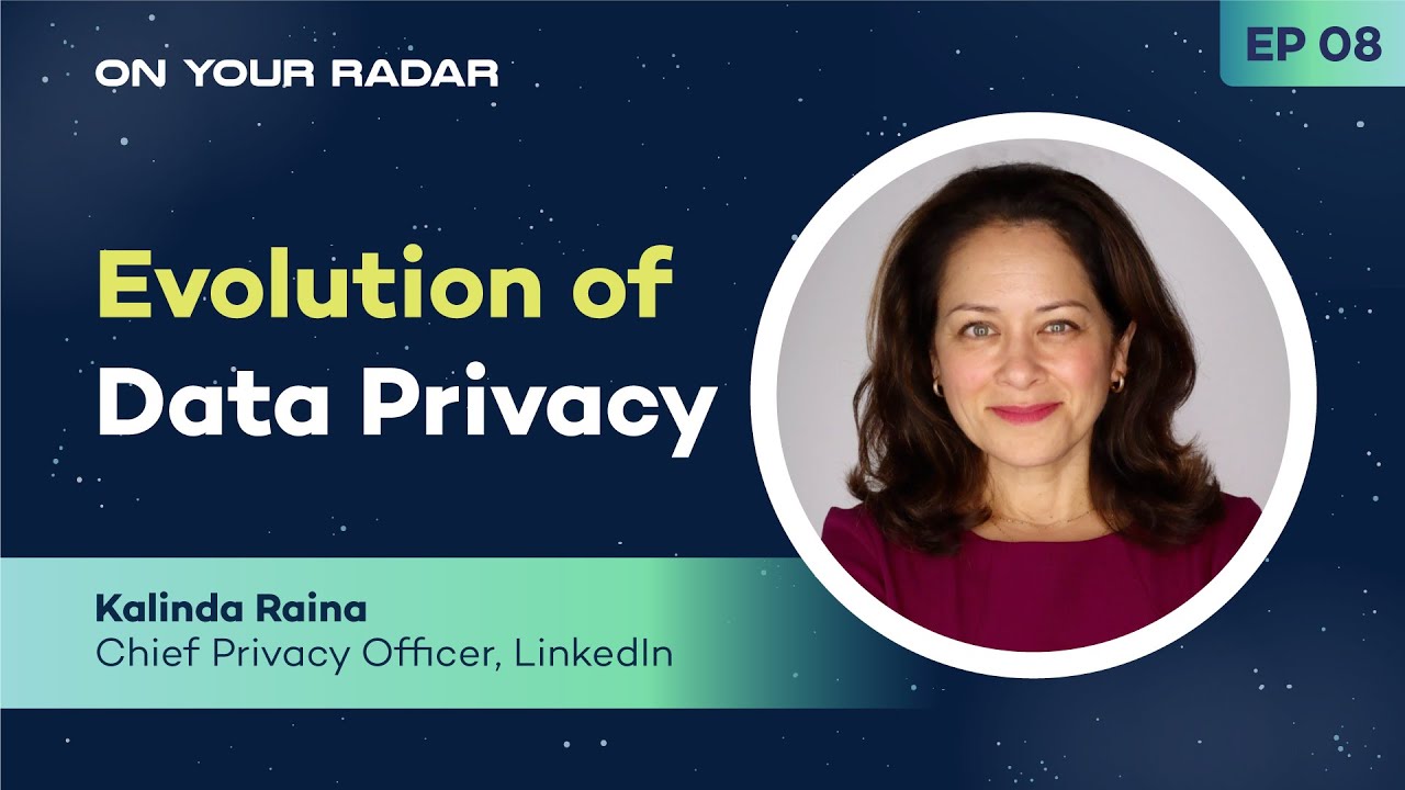 Episode 8: Evolution of Data Privacy | On Your Radar Podcast